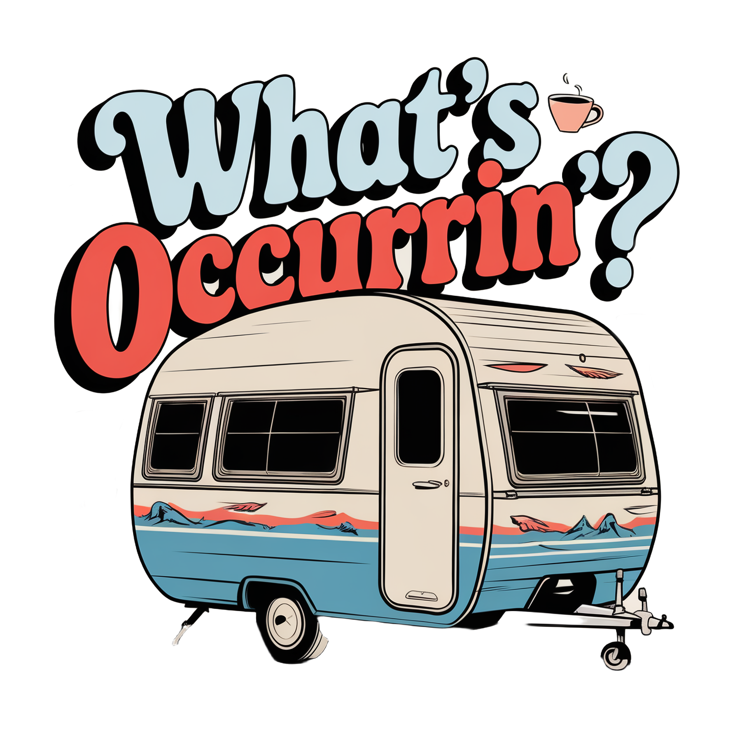 Camiseta What’s Occurrin’?